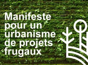 Groupe Cardinal Manifeste pour un urbanisme de projets frugaux